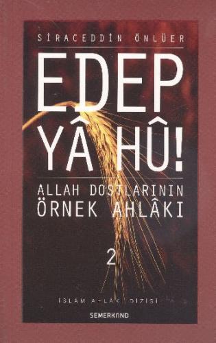 Edep Ya Hu / Allah Dostlarının Örnek Ahlakı - 2. Cilt