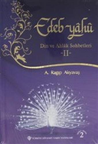 Edep Yahu - Din ve Ahlak Sohbetleri - II