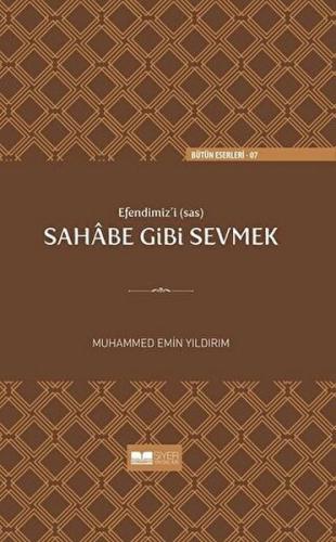 Efendimiz'i (sav) Sahabe Gibi Sevmek