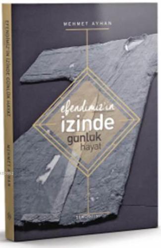 Efendimiz'in İzinde Günlük Hayat