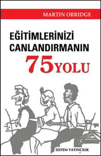 Eğitimlerinizi Canlandırmanın 75 Yolu