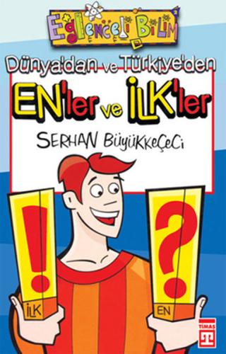 Eğlenceli Bilgi (Bilim) - Enler ve İlkler