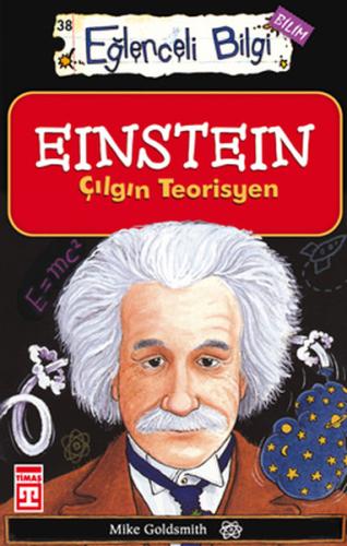 Eğlenceli Bilgi - Einstein Çılgın Teorisyen