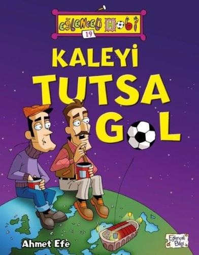 Eğlenceli Bilgi Kaleyi Tutsa Gol