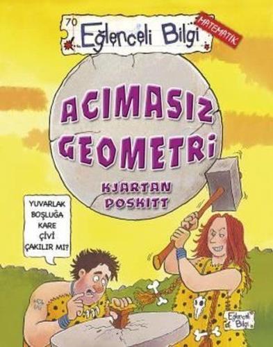 Eğlenceli Bilgi (Matematik) - Acımasız Geometri