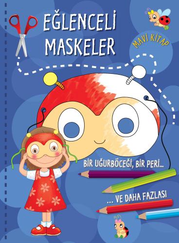 Eğlenceli Maskeler (Mavi Kitap)