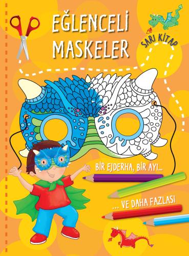 Eğlenceli Maskeler (Sarı Kitap)