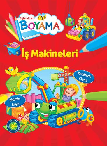 Eğlendiren Boyama - İş Makineleri