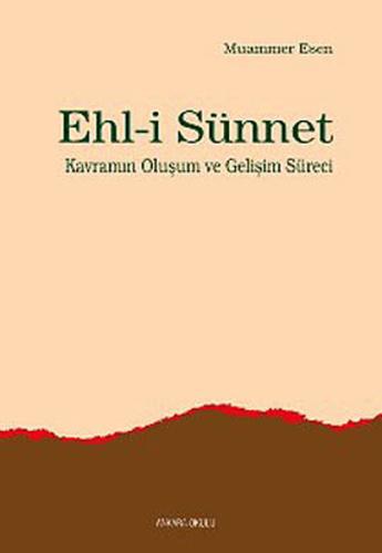 Ehl-i Sünnet Kavramının Oluşum ve Gelişim Süreci