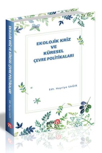 Ekolojik Kriz ve Küresel Çevre Politikaları