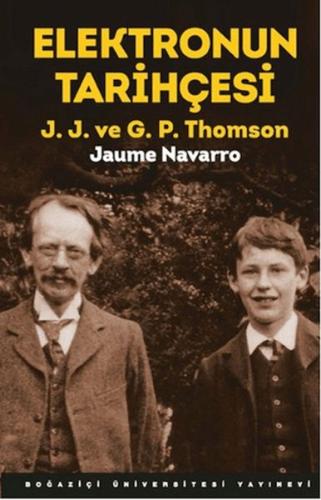 Elektronun Tarihçesi J.J. Ve G.P. Thomson