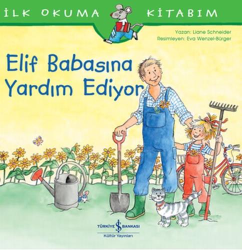 Elif Babasına Yardım Ediyor - İlk Okuma Kitabım