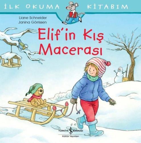 Elif’in Kış Macerası - İlk Okuma Kitabım