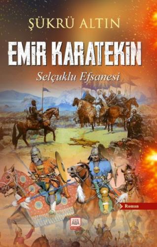 Emir Karatekin - Selçuklu Efsanesi