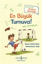 En Büyük Turnuva! - Anton’un Futbol Günlüğü