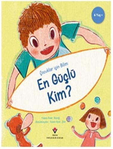 En Güçlü Kim? - Çocuklar İçin Bilim