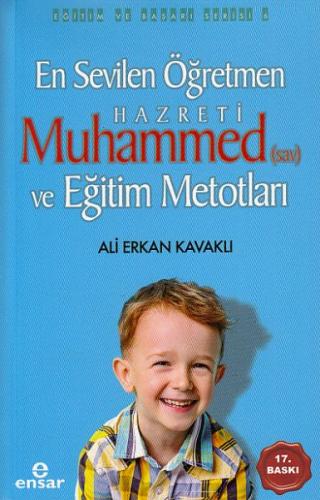 En Sevilen Öğretmen Hazreti Muhammed (sav) ve Eğitim Metotları