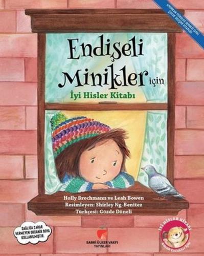 Endişeli Minikler İçin İyi Hisler Kitabı