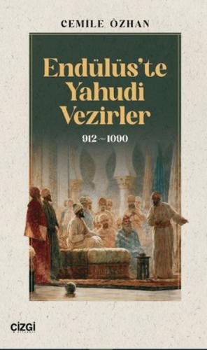 Endülüs’te Yahudi Vezirler 912-1090