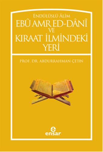 Endülüslü Alim Ebu Amred Ed-Dani ve Kıraat İlmindeki Yeri