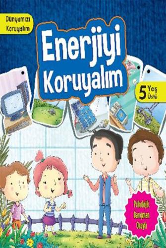 Enerjiyi Koruyalım / Dünyamızı Koruyalım