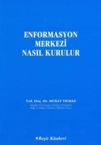 Enformasyon Merkezi Nasıl Kurulur