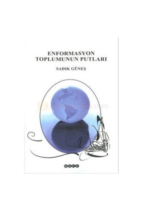 Enformasyon Toplumunun Putları