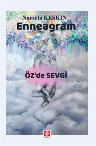 Enneagram - Öz'de Sevgi