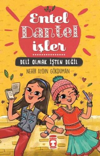 Entel Dantel İşler - Deli Olmak İşten Değil