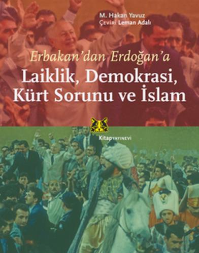 Erbakan’dan Erdoğan’a Laiklik, Demokrasi, Kürt Sorunu ve İslam