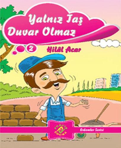 Erdemler Serisi 2 - Yalnız Taş Duvar Olmaz