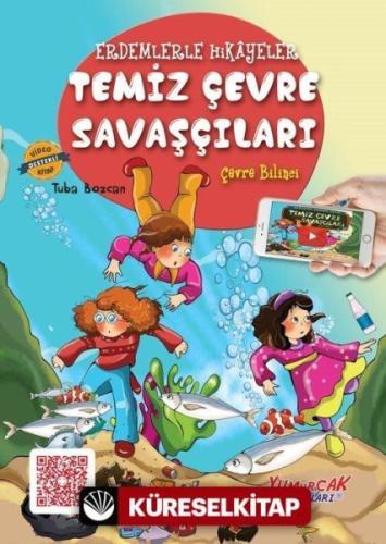 Erdemlerle Hikâyeler Temiz Çevre Savaşçıları