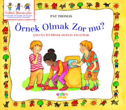 Erdemli Davranışlar Dizisi - Örnek Olmak Zor mu?