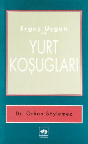 Ergeş Uçgun ve Yurt Koşugları