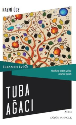 Erkam'ın Evi 3 - Tuba Ağacı