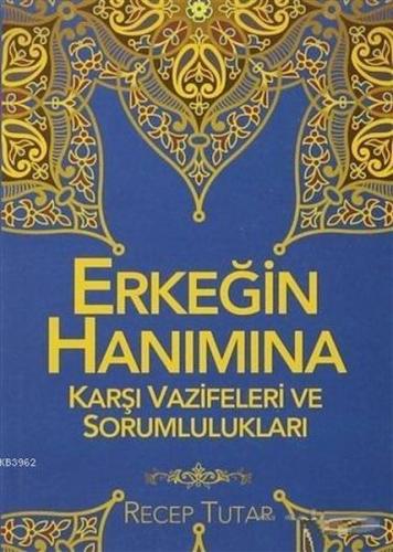 Erkeğin Hanımına Karşı Vazifeleri ve Sorumlulukları