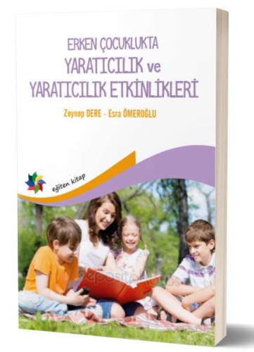 Erken Çocukluk Döneminde Yaratıcılık ve Yaratıcı Etkinlikler