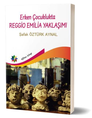 Erken Çocuklukta Reggio Emilia Yaklaşımı