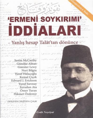 Ermeni Soykırımı İddiaları / Yanlış Hesap Talat'dan Dönünce