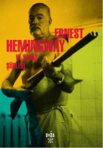 Ernest Hemingway ve Savaş Şiirleri