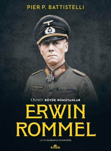 Erwin Rommel - Osprey Büyük Komutanlar