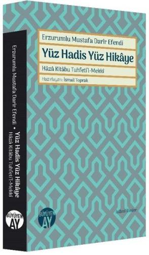 Erzurumlu Mustafa Darir Efendi - Yüz Hadis Yüz Hikaye