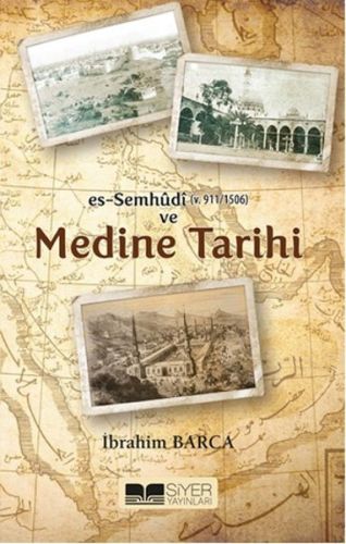 Es-Semhudi ve Medine Tarihi