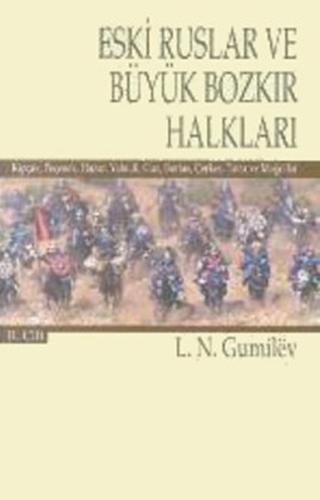 Eski Ruslar ve Büyük Bozkır Halkları Cilt: 2