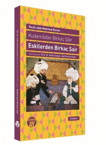 Eskilerden Birkaç Şair Kudemadan Birkaç Şair