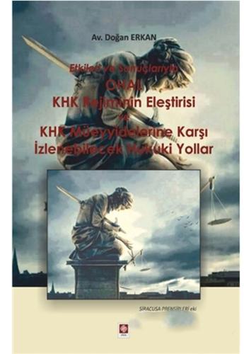 Etkileri ve Sonuçlarıyla OHAL KHK Rejiminin Eleştirisi ve KHK Müeyyide