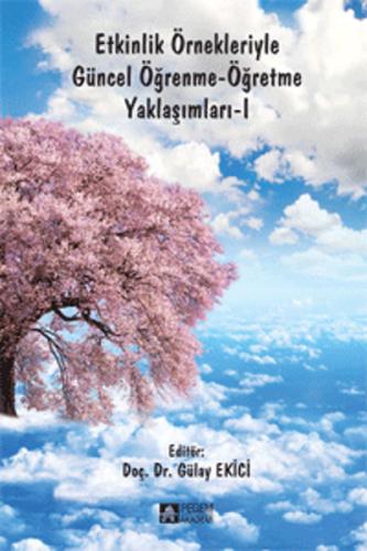 Etkinlik Örnekleriyle Güncel Öğrenme-Öğretme Yaklaşımları -1