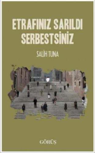 Etrafınız Sarıldı Serbestsiniz