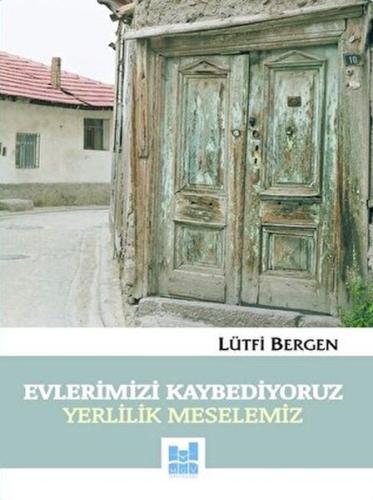 Evlerimizi Kaybediyoruz