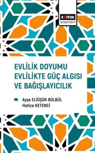 Evlilik Doyumu Evlilikte Güç Algısı Ve Bağışlayıcılık